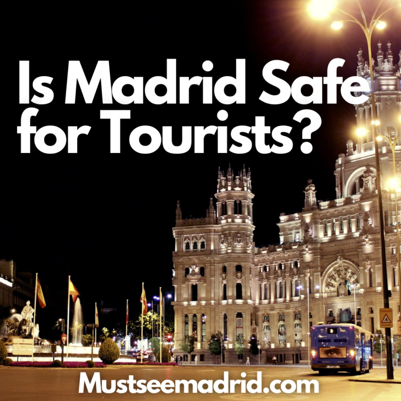 Is Madrid Safe For Tourists