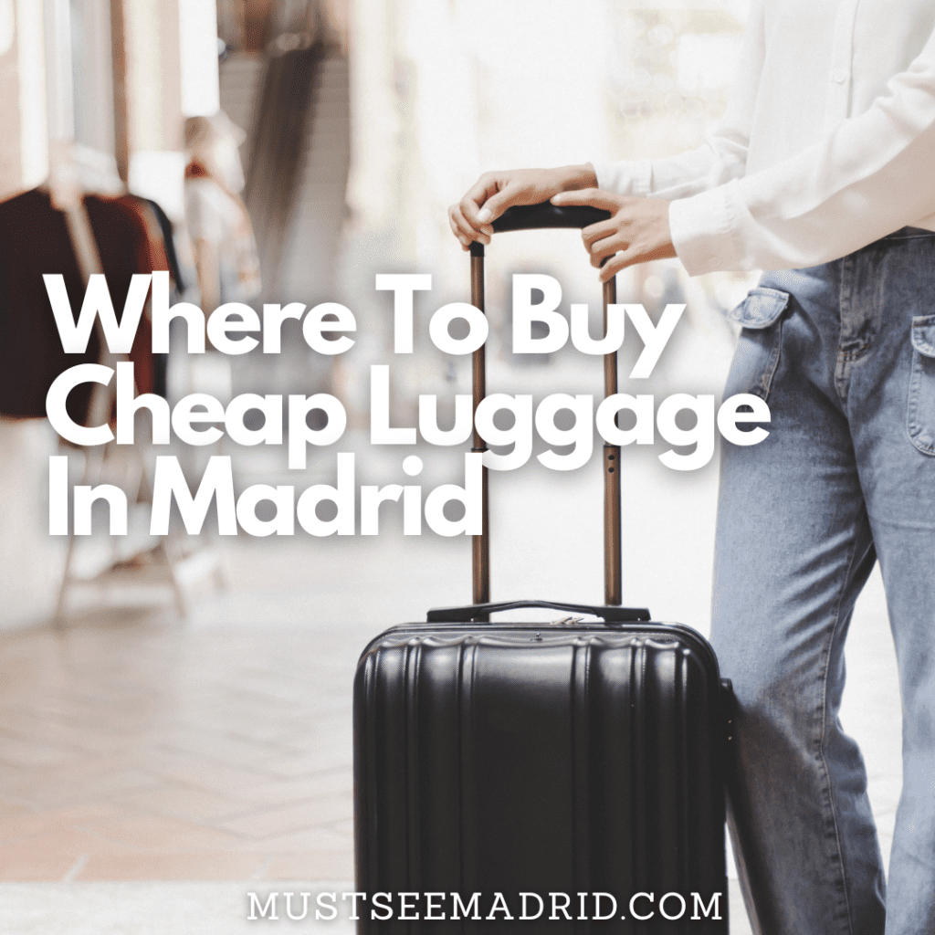 where to buy luggage in madrid