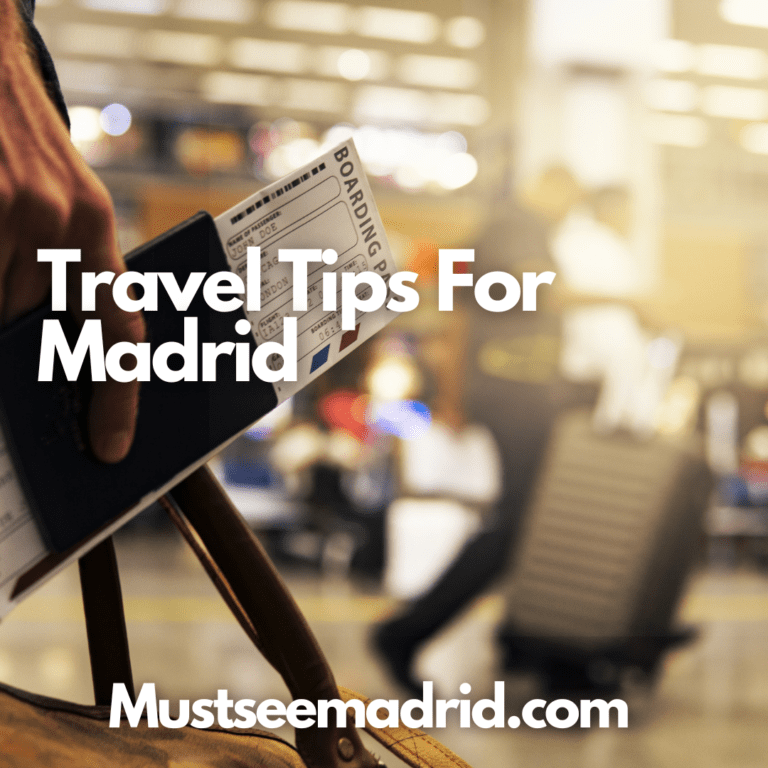 Travel Tips For Madrid