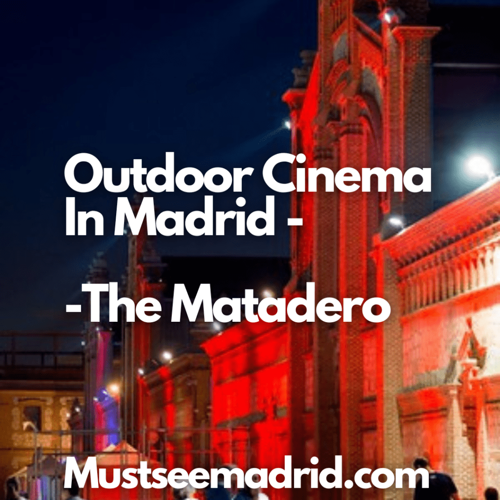 the matadero outdoor cinema madrid