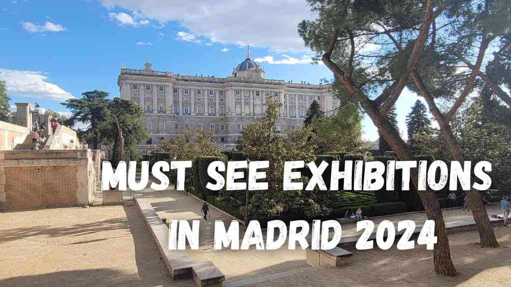 exhibitions in madrid 2024